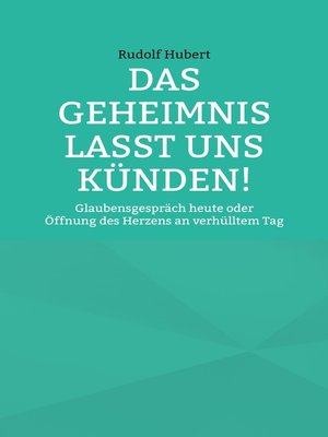 cover image of Das Geheimnis lasst uns künden